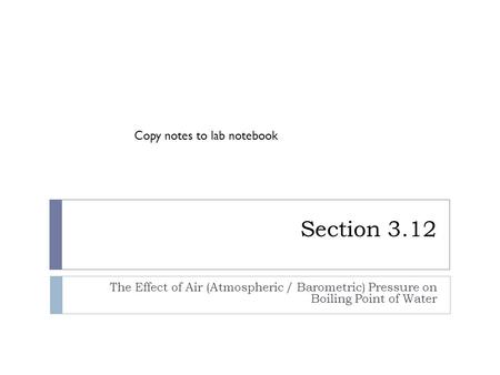 Section 3.12 Copy notes to lab notebook