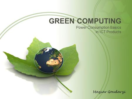 GREEN COMPUTING Power Consumption Basics in ICT Products