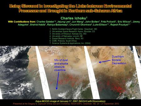 Presented at the Gregory G. Leptoukh Online Giovanni Workshop, NASA/GSFC, Greenbelt, MD, 25 – 27 September, 2012. 1.NASA Goddard Space Flight Center, Greenbelt,