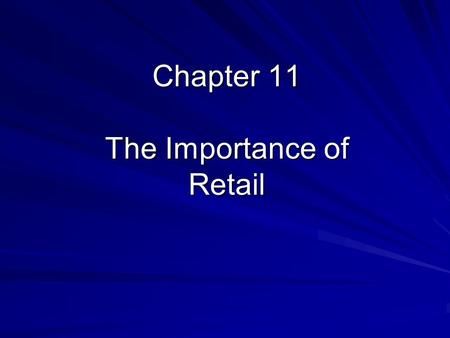 Chapter 11 The Importance of Retail