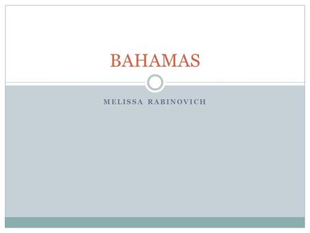 BAHAMAS Melissa rabinovich.