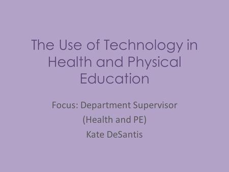 The Use of Technology in Health and Physical Education