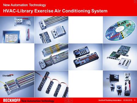 Beckhoff Building Automation 20.09.2015 1 New Automation Technology HVAC-Library Exercise Air Conditioning System.