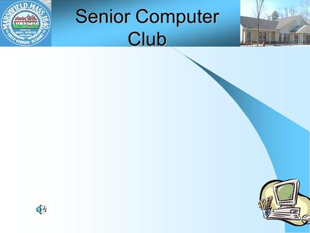 Senior Computer Club. Computer News Tip/Terms Senior’s Favorite Websites Last meeting for season – Next meeting Sept. 13th Your Computer Problems.