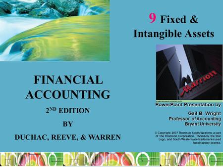 1 PowerPointPresentation by PowerPoint Presentation by Gail B. Wright Professor of Accounting Bryant University © Copyright 2007 Thomson South-Western,