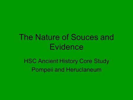 The Nature of Souces and Evidence