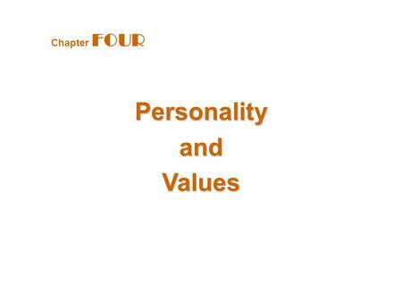 PersonalityandValues Chapter FOUR. The Nature of Personality Personality Gordon Allport defined personality as “the dynamic organization within the individual.