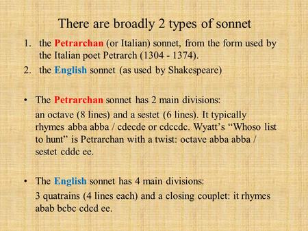 There are broadly 2 types of sonnet