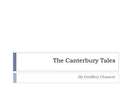 The Canterbury Tales By Geoffrey Chaucer.