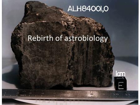 Rebirth of astrobiology. Discussion Why would someone go all the way to Antarctica just to collect meteorites?