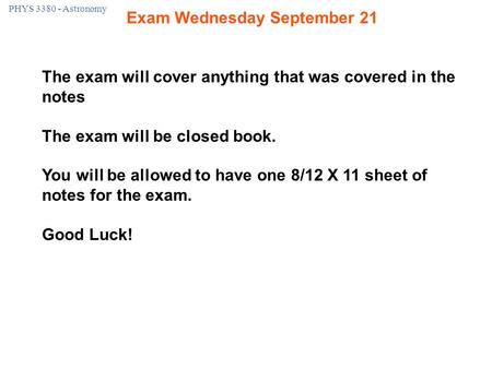 Exam Wednesday September 21