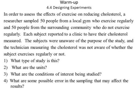 Warm-up 4.4 Designing Experiments