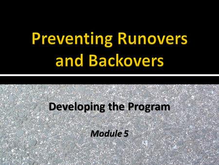 Developing the Program Module 5.  Different aspects of the ITCP will be identified and developed during the various construction phases of a project.