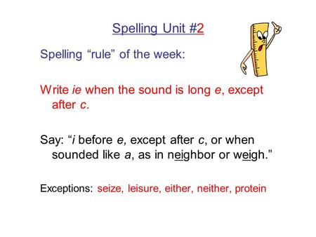 Spelling Unit #2 Spelling “rule” of the week: