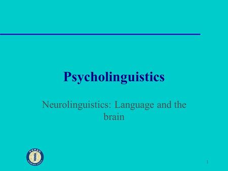 Neurolinguistics: Language and the brain