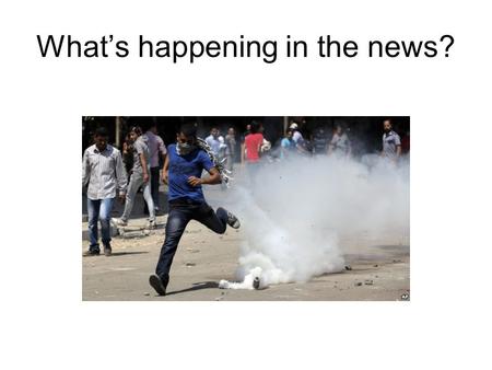 What’s happening in the news?. Identity and the Forces of Globalization I have the right to heat my home and drive my car. Oil is absolutely essential.