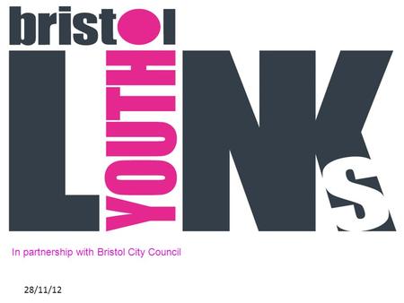 28/11/12 In partnership with Bristol City Council.