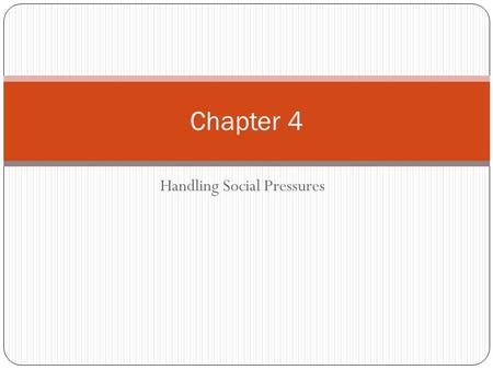 Handling Social Pressures