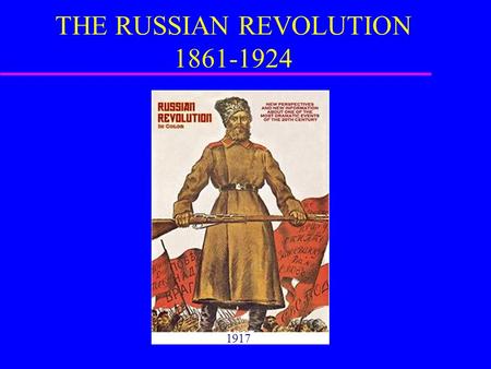 THE RUSSIAN REVOLUTION