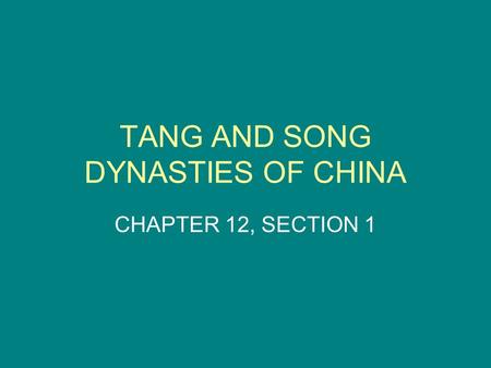 TANG AND SONG DYNASTIES OF CHINA