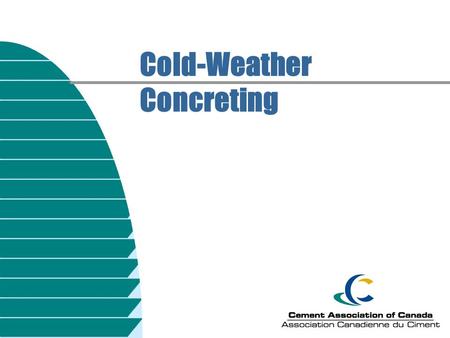 Cold-Weather Concreting. Cold Weather When air temp. is at or below 5°C or when there is a probability of it falling below 5°C within 24 hours of placing.