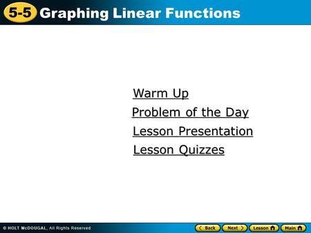 Warm Up Problem of the Day Lesson Presentation Lesson Quizzes.