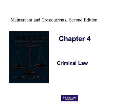 Mainstream and Crosscurrents, Second Edition Chapter 4 Criminal Law.