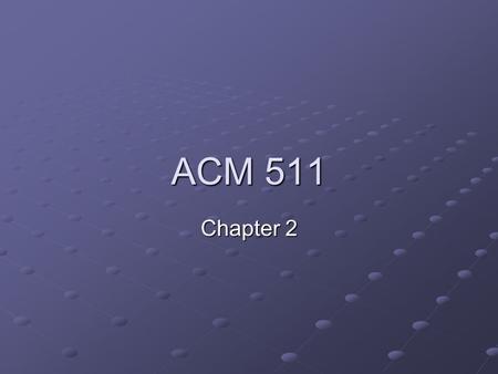 ACM 511 Chapter 2. Communication Communicating the Messages The best approach is to divide the data into smaller, more manageable pieces to send over.