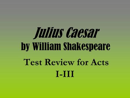 Julius Caesar by William Shakespeare