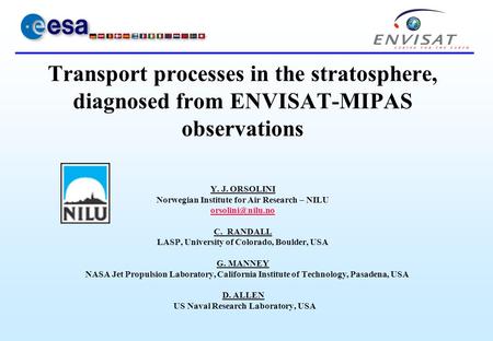 Y. J. ORSOLINI Norwegian Institute for Air Research – NILU C. RANDALL LASP, University of Colorado, Boulder, USA G. MANNEY NASA Jet Propulsion.