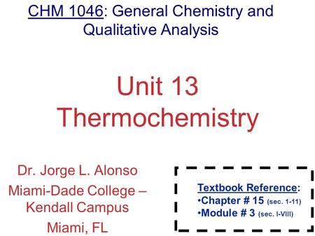 Dr. Jorge L. Alonso Miami-Dade College – Kendall Campus Miami, FL