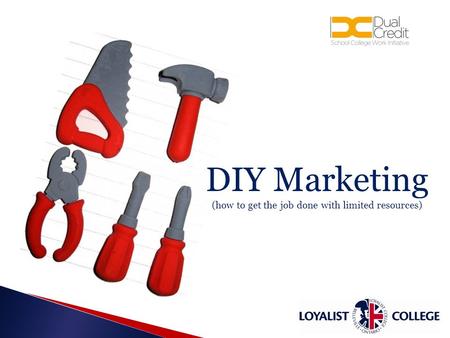 DIY Marketing (how to get the job done with limited resources)