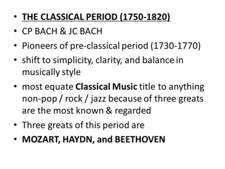 THE CLASSICAL PERIOD ( )