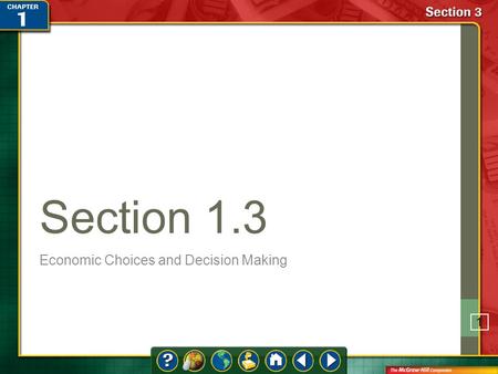 1 Section 1.3 Economic Choices and Decision Making.