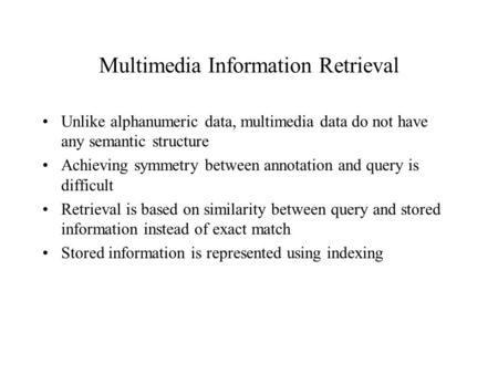 Multimedia Information Retrieval