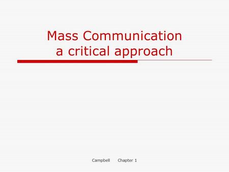 Mass Communication a critical approach