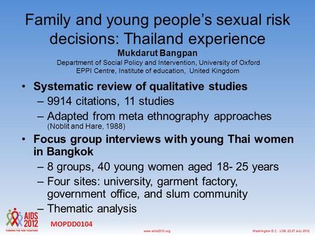 Washington D.C., USA, 22-27 July 2012www.aids2012.org Family and young people’s sexual risk decisions: Thailand experience Mukdarut Bangpan Department.