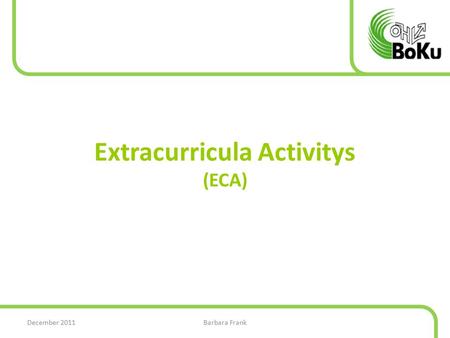 December 2011Barbara Frank Extracurricula Activitys (ECA)