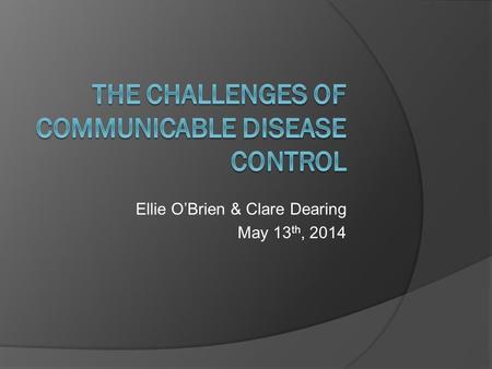 Ellie O’Brien & Clare Dearing May 13 th, 2014. Objectives  Prevalence of Influenza, Varicella, Tuberculosis, HIV, & STI’s  The Social Determinants of.