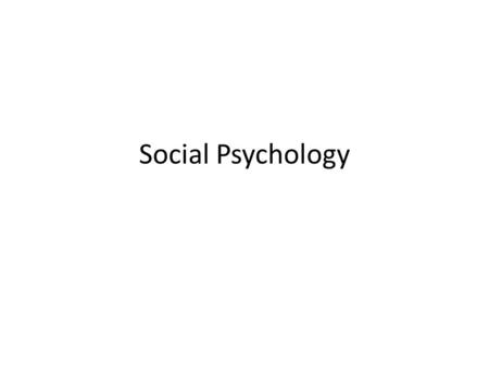 Social Psychology.