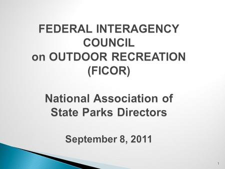 1.  Action Item 2.1a: “Improve coordination, effectiveness, and efficiency among federal agencies through establishment of a FICOR”  Key tasks to accomplish.