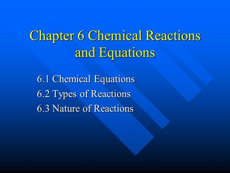 Chapter 6 Chemical Reactions and Equations