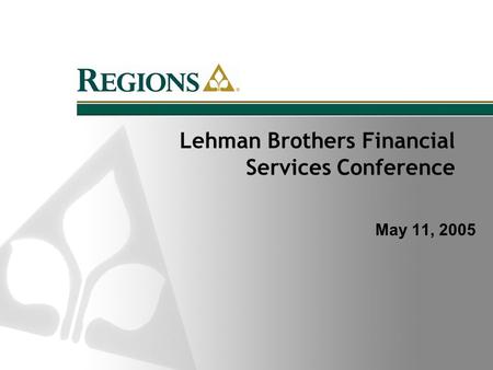 Lehman Brothers Financial Services Conference May 11, 2005.