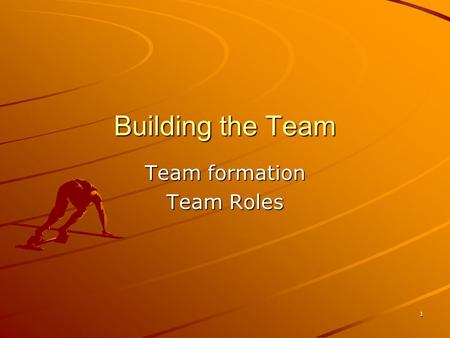 Team formation Team Roles