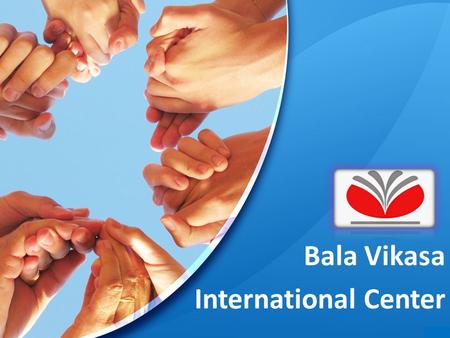 Bala Vikasa International Center