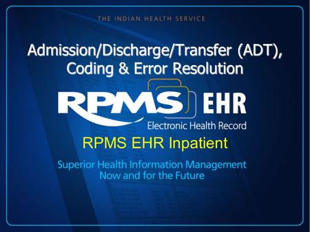 Admission/Discharge/Transfer (ADT), Coding & Error Resolution