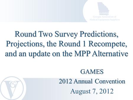 Round Two Survey Predictions, Projections, the Round 1 Recompete, and an update on the MPP Alternative Round Two Survey Predictions, Projections, the Round.