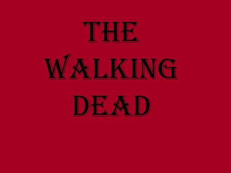 The Walking Dead. Based on the comic book series of the same name, The Walking Dead tells the story of a small group of survivors living in the aftermath.