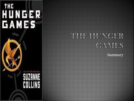 Summary. District 12 is one of the less fortunate districts and most people are gatherers and hunters, and rely on raising livestock instead of purchasing.