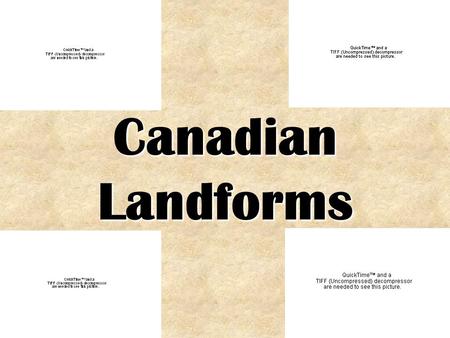 Canadian Landforms.